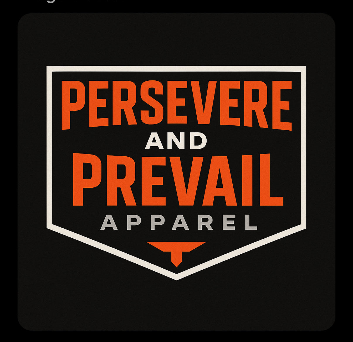 Persevere and Prevail